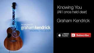 Graham Kendrick - Knowing You Jesus - All I Once Held Dear (with subtitles)