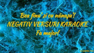 Bea finu' si cu nănașu'! NEGATIV VERSURI KARAOKE! Fa major!