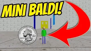 BALDI IS THE SIZE OF A SHINY QUARTER! | New Baldi's Basics Mod