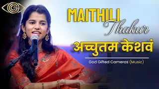 Achyutam Keshavam | Maithili Thakur | Live Performance | God Gifted Cameras