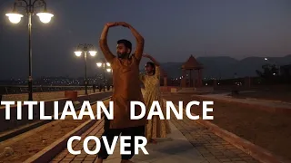 TITLIAAN DANCE COVER-HARRDY SANDHU-SARGUN MEHTA-AFSANA KHAN-JAANI-AVVY SRA-ARVIND