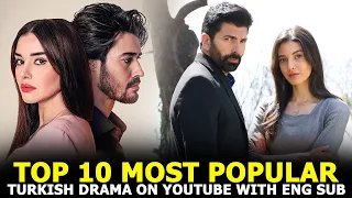 Top 10 Most Popular Turkish Drama on YouTube With English Subtitles 2023