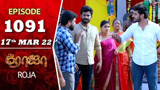 ROJA Serial | Episode 1091 | 17th Mar 2022 | Priyanka | Sibbu Suryan | Saregama TV Shows Tamil