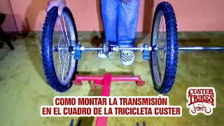 Como montar la transmisión en el cuadro de la tricicleta custer