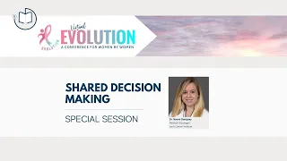 2021 Evolution | Shared Decision-Making