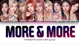 TWICE (트와이스) - MORE & MORE (Short Ver.) (Color Coded Lyrics)