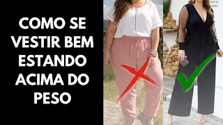 COMO SE VESTIR BEM ESTANDO ACIMA DO PESO | Estilo em Dobro