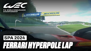 Antonio Fuoco Ferrari 499P Hypercar Pole Lap ⚡️ I 2024 TotalEnergies 6 Hours of Spa I FIA WEC