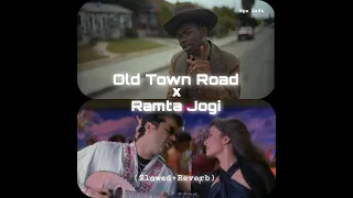 Old Town Road X Ramta Jogi - Remix (Slowed Reverb) - Hpx Lofi