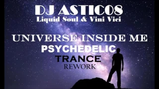 Liquid Soul & Vini Vici - Universe Inside Me (Dj Astic08 Rework)