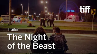 THE NIGHT OF THE BEAST Trailer | TIFF Next Wave 2021