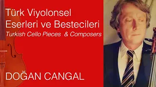 Doğan CANGAL / Türk Viyolonsel Eserleri ve Bestecileri 3.B