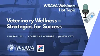 WSAVA Webinar: Veterinary wellness – Strategies for success