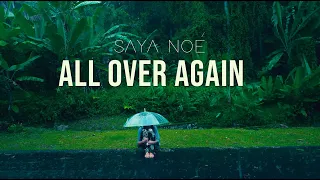 Saya Noé - All Over Again (Lyric Video)