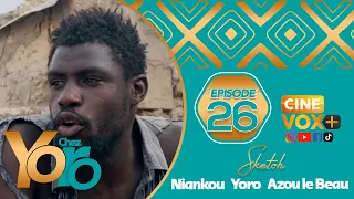 CHEZ YORO - AVEC NIANKOU - YORO - AZOU LE BEAU - SAISON 1- EPISODE 26