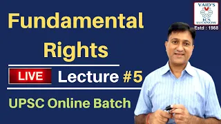 Fundamental Rights | Lecture-5 (GS Live Batch) by Pratyush Mani Tripathi Sir | UPSC Online Classes |