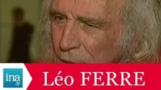 Léo Ferré  "l'anarchie c'est l'amour, la solitude..." - Archive vidéo INA