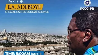 RCCG APRIL 12th 2020 | PASTOR E.A ADEBOYE SPECIAL EASTER SUNDAY SERVICE