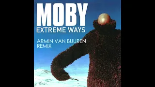 Moby - Extreme Ways (Armin van Buuren Remix) (Intro Edit) COMING SOON