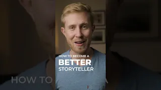 How To Become A Better Storyteller