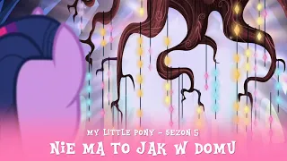 My Little Pony - Sezon 5 Odcinek 03 - Nie ma to jak w domu