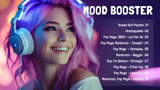 Happy Vibes 🌻 Best Songs To Put Up Your Mood (Immediate Effect) ~ Mood Booster Playlist #006