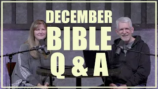 Bible Q&A With Pastor Paul │December 2023