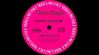 Born To Be Alive (1979) (US 12" Disco Mix) Patrick Hernandez