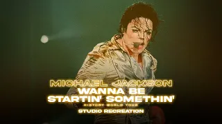 Michael Jackson - Wanna Be Startin' Somethin' | HIStory World Tour (Instrumental Studio Recreation)