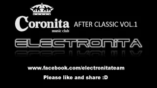 Coronita After Classic - Best of 2007-2010 --- Electronita Team mix (Ms. Witch Dawn)