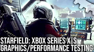 Starfield - Xbox Series X/ Xbox Series S - Performance & Graphics Breakdown