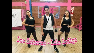 Las Solteras - Lola Índigo (Coreografía) Zumba | Fitnessdance | Dancefit
