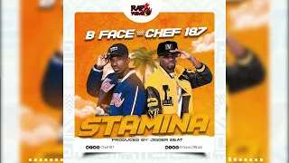 B Face x Chef 187 - Stamina (Official Audio)