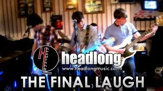 Headlong - The Final Laugh