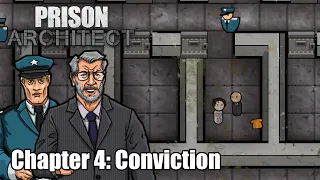 Chapter 4: Conviction - Prison Architect Campaign (Commentary)