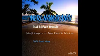 Meri Namatanai (Prod By fx 24 Records)2024 - Khaynen,Nine Den,fx24 Records,Tatu Gee