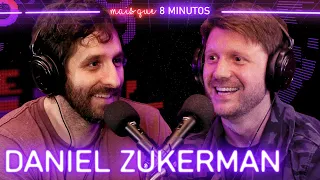 Mais que 8 Minutos #017 (Daniel Zukerman)