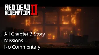 Red Dead Redemption II Chapter 3: Clemens Point | All Chapter 3 Story Missions No Commentary