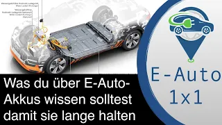 E-Auto 1 x 1 Akkupflege Was solltest du über Akkus in E-Autos wissen damit du lange Freude hast?