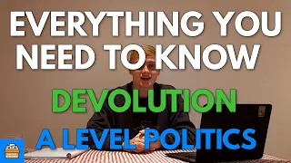 Devolution In A Level Politics | Everything You Need To Know