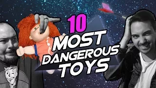 10 Most Dangerous Toys of All Time