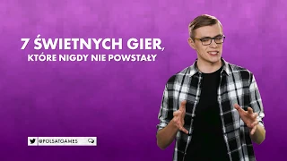 7 świetnych gier, które nigdy nie powstały