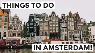 THINGS TO DO IN AMSTERDAM | NDSM, Jordaan & More!