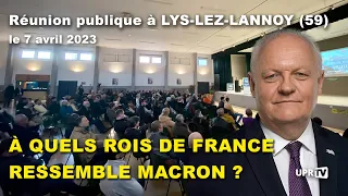 À quels Rois de France ressemble Macron ? - Réunion publique - Lys lez-Lannoy