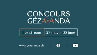 Concours Géza Anda 15th Editions | ROUND 2 - DAY 2