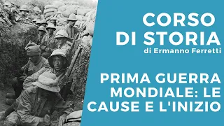 Prima guerra mondiale: le cause e l'inizio