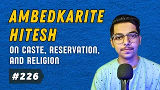 Ambedkarite Hitesh - Inside a young activist's worldview @theoutcastindia