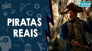 8 Piratas reais que marcaram a humanidade