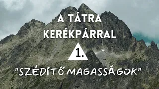 🗻 A Tátra Kerékpárral 1. | Szédítő Magasságok | Bringábor Kerékpártúra 🚴‍♂️