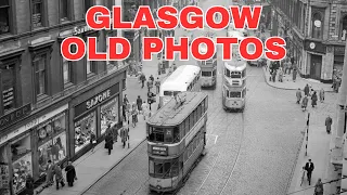 Old Photos of Glasgow Scotland United Kingdom